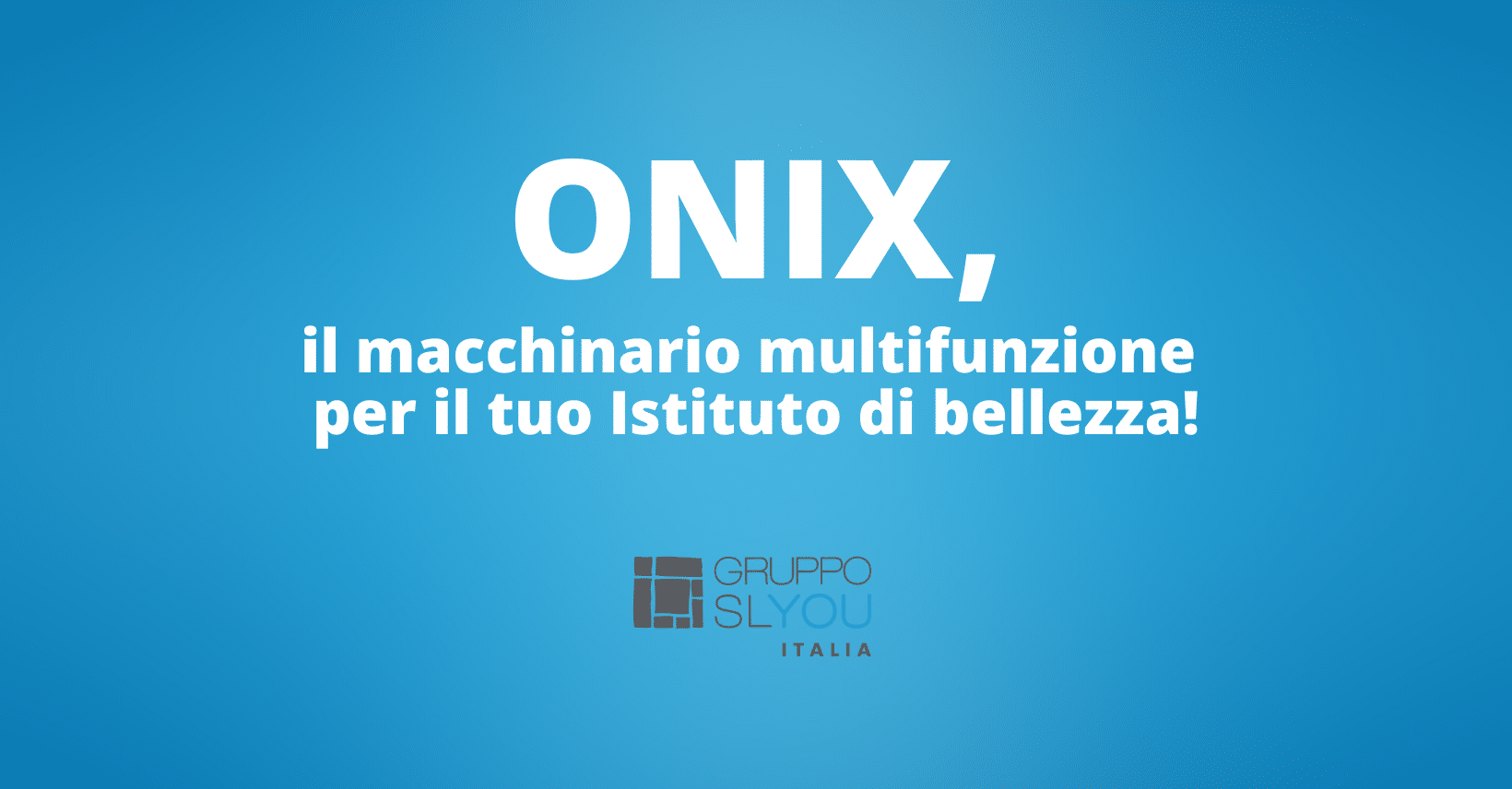 Onix, macchinario estetica avanzata viso e corpo